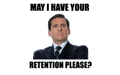 May I Have Your Retention, Please?