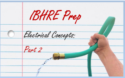 IBHRE Prep – Electrical Concepts (Part 2)